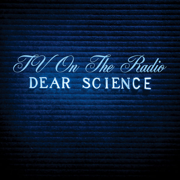 Cover of 'Dear Science' - TV On The Radio